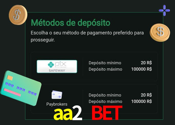 O cassino aa2 bet oferece uma grande variedade de métodos de pagamento